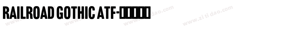 railroad gothic atf字体转换